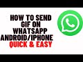 how to send gif on whatsapp android/IPhone