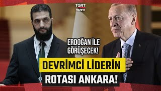 Suriye'nin Lideri Ahmed El-Şara Türkiye'ye Geliyor! Cumhurbaşkanı Erdoğan ile Görüşecek - TGRT Haber