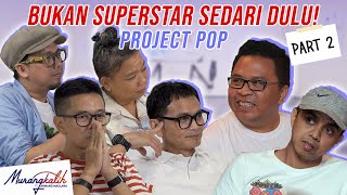 PROJECT POP MEMANG BUKAN SUPERSTAR! | MURANGKALIH WITH ARMAND MAULANA