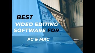 Best video editing software's for PC & mac  2018