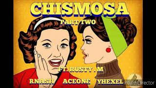 Chismosa Part 2 - 3738 Fabella Ft Rusty M
