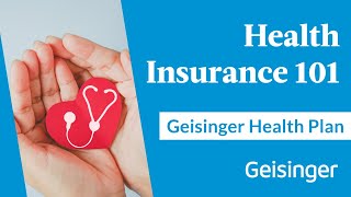 Health Insurance 101 with Geisinger Health Plan: Affordable Coverage Options Explained