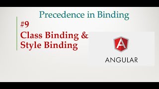Angular 9 Tutorial - 9 - Class Binding & Style Binding | Precedence in Binding