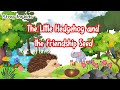 The Little Hedgehog and the Friendship Seed | นิทาน | นิทานก่อนนอน | นิทานเด็ก #kidsstory