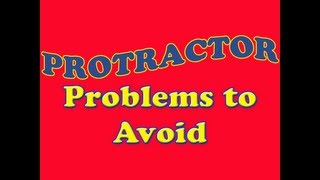 How to Use a Protractor: Problems to Avoid