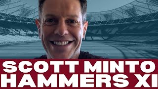 SCOTT MINTO | MY HAMMERS XI REWIND | WEST HAM NETWORK