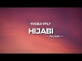 →Hijabi Lyrics Video | Zayaan | Vocals Only |