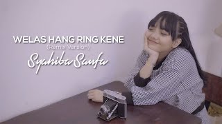 Syahiba Saufa - Welas Hang Ring Kene Remix Version -