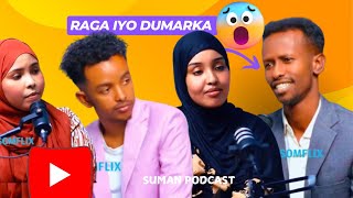 YAA QAYAAMO BADAN RAGA IYO DUMARKA -SAMIXA KHALIL, ABDULLAHI CATOOSH IYO SUMAYO DEGAN SUMAN PODCAST