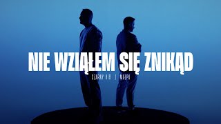 Czarny HIFI feat. Małpa - Nie Wziąłem Się Znikąd