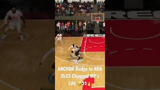 ANCHOR Badge ⚓️🔥 In NBA 2K23 Changed MP's LIFE 😩👀🔥 #shorts #nba2k23 #2kcommunity