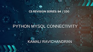 94. Python MYSQL Connectivity program - Class 12 Computer science board exam revision series