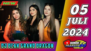 DJ OCAAK GRAND DRAGON 05 JULI 2024 TERBARU GASPOLLL