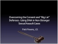 Using DNA in Non-Stranger Sexual Assault Cases