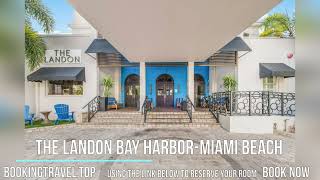 The Landon Bay Harbor Miami Beach