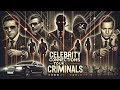 Celebrity Connections To UK Criminals | Street Crime UK