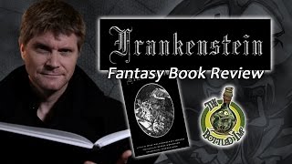 ‘Frankenstein, Or The Modern Prometheus’ by Mary Shelley: Fantasy Book Review