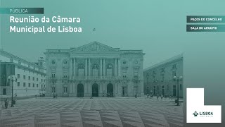 200ª Reunião Pública da Câmara Municipal de Lisboa - 26/02/2025