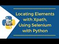 Locating Elements with Xpath, Using Selenium with Python