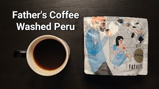 Fathers Coffee Roastery Review (Ostrava, Czech Republic)- Washed Peru Efrain