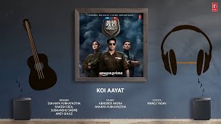 Koi Aayat (Full Audio) | Indian Police Force | Suknya P, Rakesh D, Sudhanshu S, Amey G