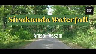 SIVAKUNDA WATERFALL AMSOI ASSAM #languagehindi #hindi #travel