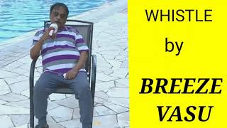 விசில் பாடல் | Whistle song | Breeze Vasu |மாணிக்க வீணை ஏந்தும் பாடல்