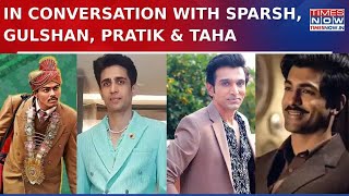 WATCH Exclusive Conversation With Sparsh Shrivastava, Gulshan Devaiah, Pratik Gandhi \u0026 Taha Shah