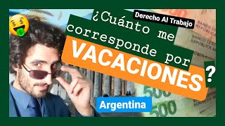 CURSO #3 ⚖💲¿Cuánto me corresponde por VACACIONES? ⚖💲 ARGENTINA – VAC % ART 156 LCT ARGENTINA⚖💲