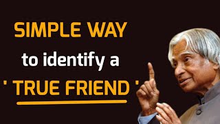 How To Identify a True Friend || Dr APJ Abdul Kalam Sir Quotes ||