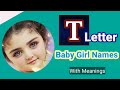 Top 25 Latest Baby Girl Names from 'T' 2022 | Indian Baby Girl Names With Letter 'T' | Supriya Dev