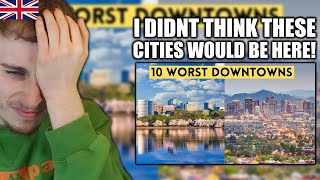 Brit Reacts to 10 Worst Big City Downtowns in the U.S