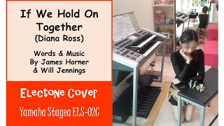 (Yamaha Electone Stagea ELS-02C) If We Hold On Together – Diana Ross