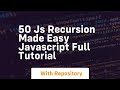 50 js recursion made easy javascript full tutorial