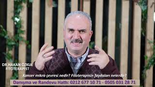 Dr. Hakan Özkul Kanser Mikro çevresi ve Fitoterapinin Önemi