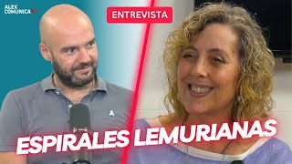 🔥 ESPIRALES LEMURIANAS, con Montse Torres 🔥 AlexComunicaTV