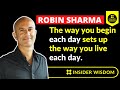 Robin Sharma: The way you begin each day sets up the way you live each day. #shorts