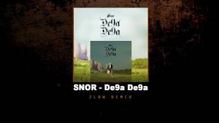 SNOR - De9a De9a (𝟚𝕃𝕆𝕎 Remix)