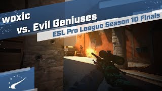 woxic vs. Evil Geniuses - ESL Pro League Season 10 Finals