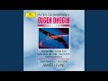 Tchaikovsky: Eugene Onegin, Op. 24, TH.5 / Act 2: 