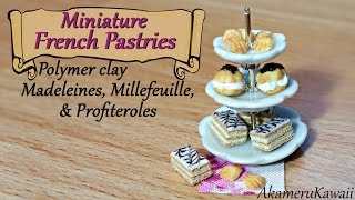 Miniature French Pastries; Madeleines, Millefeuille, & Profiteroles polymer clay tutorial