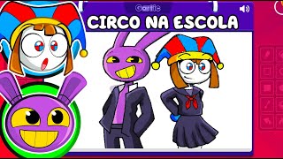 Pomni DESENHOU o Circo Digital na ESCOLA