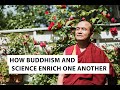 How Buddhism and Science Enrich One Another | Geshe Dorji Damdul