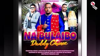 Daddy Chinee  & RG Band - Na Bulaibo [ 2k23 Chutney Soca ]