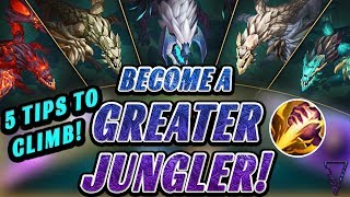 5 Steps To Become A Greater Jungler (Ultimate Tips To Climb!)