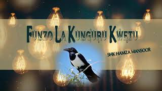 Sheikh Hamza Mansoor - Funzo la Kunguru Kwetu