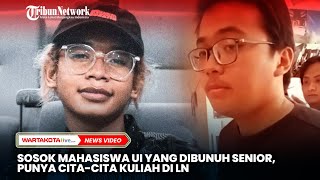 Sosok Mahasiswa UI yang Dibunuh Senior, Punya Cita-cita Kuliah di LN