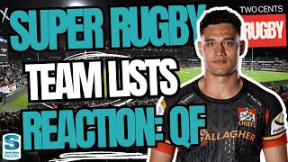 Quarter Finals Team Lists: Reaction - Super Rugby Pacific 2024
