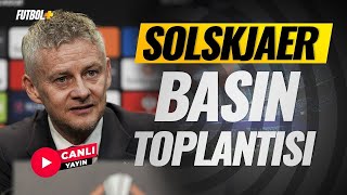 Ole Gunnar Solskjaer Basın Toplantısı | Eyüpspor - Beşiktaş | CANLI YAYIN