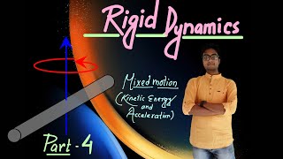 Rigid Dynamics |Part 4| Radius of gyration, Mixed motion, Energy | XI |NEET, JEE| (in Bengali)